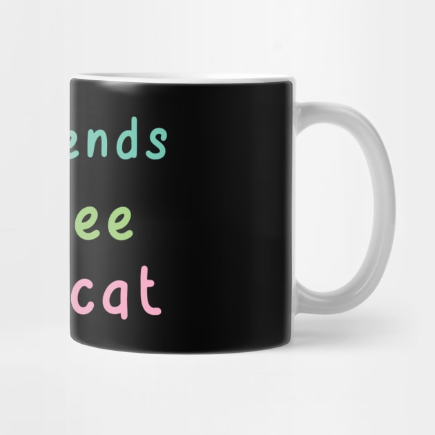 Weekends Coffee And My cat lover by Uniqueify